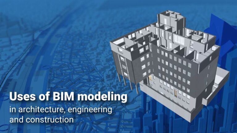 Uses of BIM modeling in architecture, engineering and construction