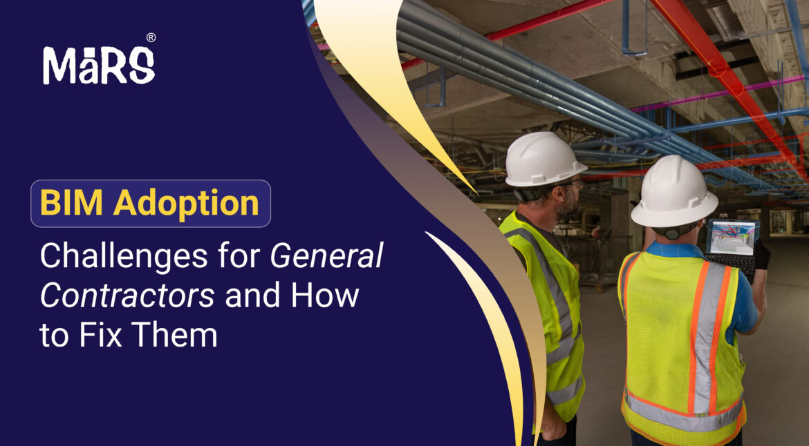 BIM Adoption Challenges for General Contractor