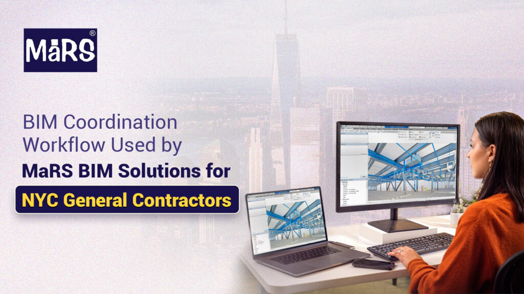 BIM Coordination Workflow Used by MaRS BIM Solutions for NYC General Contractors