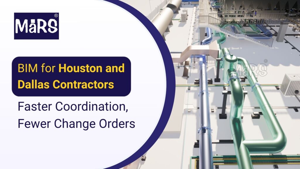 BIM for Houston and Dallas Contractors: Faster Coordination, Fewer Change Orders